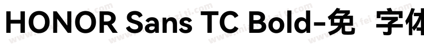 HONOR Sans TC Bold字体转换